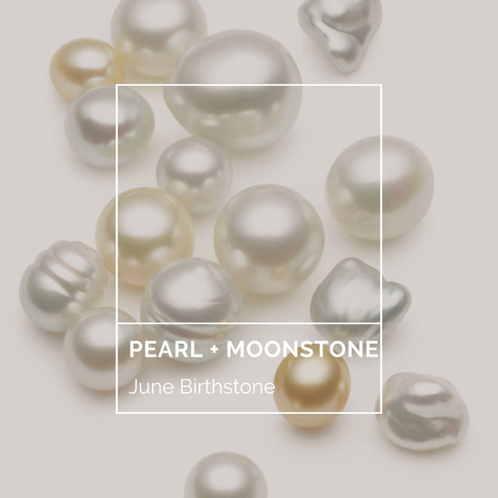 June Birthstone: Pearl + Moonstone