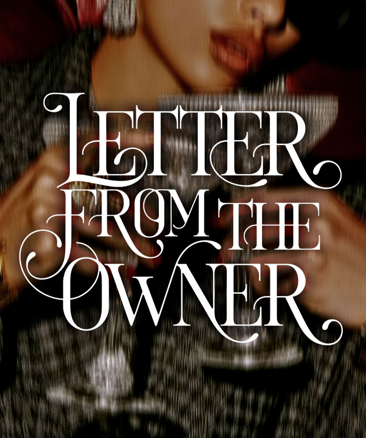 Letter from the Owner: The Next Era of Adornment & Theory