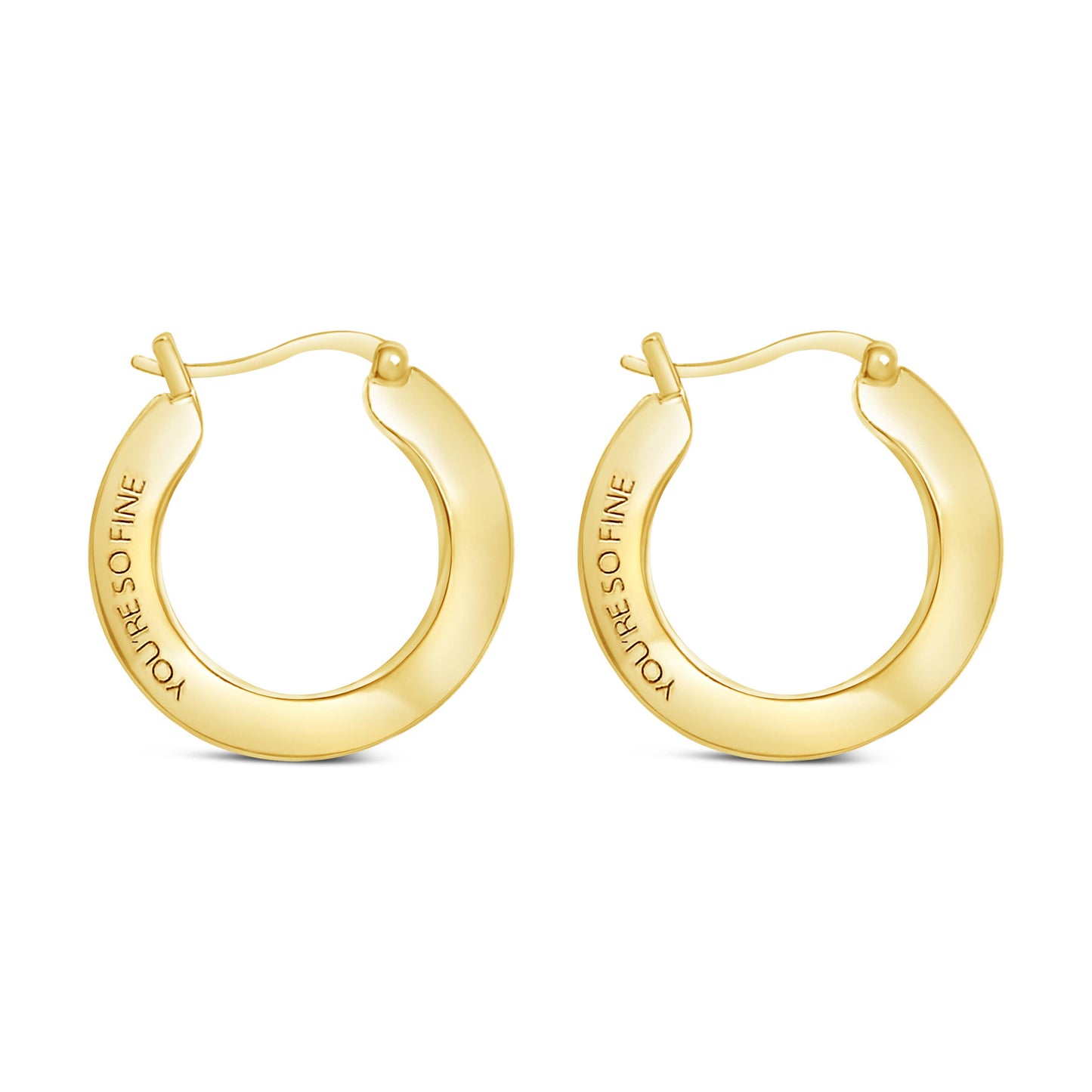 Gold hoop earrings with 'You Are So Fine' engraving on a white background